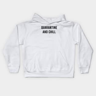 Quarantine and Chill Kids Hoodie